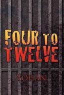 Four To Twelve di Yohan edito da America Star Books