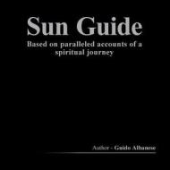 Sun Guide di Guido Albanese edito da Trafford Publishing