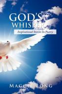 God's Whisper di Maggie Long edito da Xlibris