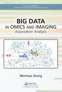 Big Data in Omics and Imaging di Momiao (University of Texas School of Public Health Xiong edito da Taylor & Francis Inc