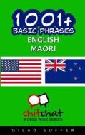 1001+ Basic Phrases English - Maori di Gilad Soffer edito da Createspace
