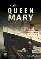 The Queen Mary: A Chilling Interactive Adventure di Matt Doeden edito da CAPSTONE PR