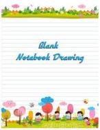 Blank Notebook Drawing: 8.5 X 11, 120 Unlined Blank Pages for Unguided Doodling, Drawing, Sketching & Writing di Dartan Creations edito da Createspace Independent Publishing Platform