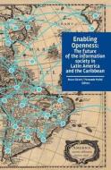 Enabling Openness: The Future of the Information Society in Latin America and the Caribbean di Bruce Girard edito da IDRC Crdi