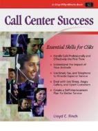 Crisp: Call Center Success: Essential Skills for Csrs di Lloyd Finch edito da Axzo Press
