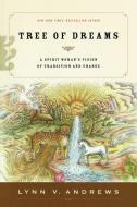 Tree of Dreams di Lynn V. Andrews edito da Penguin Putnam Inc