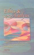 Ethics & Analysis: Philosophical Perspectives and Their Application in Therapy di Luigi Zoja edito da TEXAS A & M UNIV PR