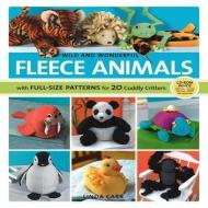 Wild and Wonderful Fleece Animals di Linda Carr edito da Rockport Publishers Inc.