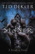 Sinner: A Paradise Novel di Ted Dekker edito da THOMAS NELSON PUB