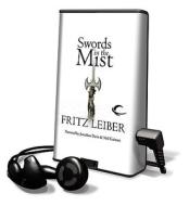 Swords in the Mist [With Earbuds] di Fritz Leiber edito da Findaway World
