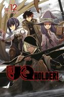 Uq Holder 12 di Ken Akamatsu edito da Kodansha America, Inc
