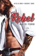 Rebel di Rhys Ford edito da DREAMSPINNER PR