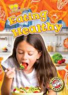 Eating Healthy di Kirsten Chang edito da BLASTOFF READERS