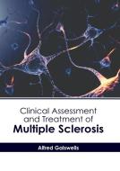 Clinical Assessment and Treatment of Multiple Sclerosis edito da HAYLE MEDICAL