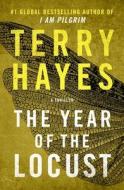 The Year of the Locust: A Thriller di Terry Hayes edito da ATRIA