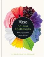 RHS Colour Companion di Dr Ross Bayton, Richard Sneesby edito da Octopus Publishing Group