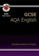 Gcse English Aqa Complete Revision & Practice (a*-g Course) di CGP Books edito da Coordination Group Publications Ltd (cgp)