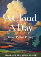 A Cloud a Day di Gavin Pretor-Pinney edito da Pavilion Books Group Ltd.