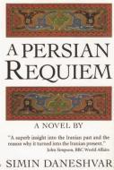A Persian Requiem di Simin Daneshvar edito da Peter Halban Publishers Ltd