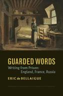 Guarded Words di Eric de Bellaigue edito da Unicorn Publishing Group
