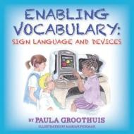 Enabling Vocabulary di Paula Groothuis edito da Legwork Team Publishing