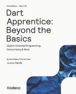Dart Apprentice: Beyond the Basics (First Edition): Object-Oriented Programming, Concurrency & More di Jonathan Sande, Kodeco Tutorial Team edito da LIGHTNING SOURCE INC