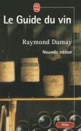 Guide Du Vin di R. Dumay edito da Livre de Poche