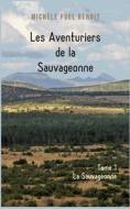 Les Aventuriers de la Sauvageonne di Michèle Puel Benoit edito da Books on Demand