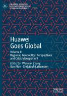 Huawei Goes Global edito da Springer Nature Switzerland Ag