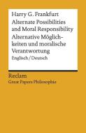 Alternate Possibilities and Moral Responsibility / Alternative Möglichkeiten und moralische Verantwortung di Harry G. Frankfurt edito da Reclam Philipp Jun.