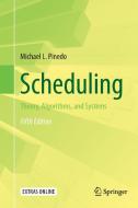 Scheduling di Michael L. Pinedo edito da Springer-Verlag GmbH