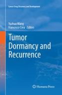Tumor Dormancy And Recurrence edito da Birkhauser