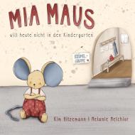 MIA MAUS ein Vorlesebuch mit wunderschönen Illustrationen, sowie Seiten zum selber ausmalen di Kim Hitzemann edito da tredition