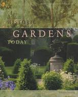 Historic Gardens Today di Michael Rhode, Rainer Schomann, R. Schomann edito da Art Stock Books Ltd