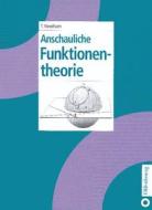 Anschauliche Funktionentheorie di Tristan Needham edito da Walter De Gruyter