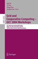 Grid and Cooperative Computing - GCC 2004 Workshops di H. Jin edito da Springer Berlin Heidelberg