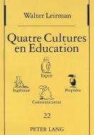 Quatre cultures en éducation di Walter Leirman edito da Lang, Peter GmbH