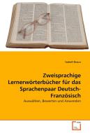 Zweisprachige Lernerwörterbücher für das Sprachenpaar Deutsch-Französisch di Isabell Braun edito da VDM Verlag Dr. Müller e.K.