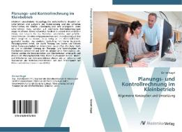Planungs- und Kontrollrechnung im Kleinbetrieb di Gernot Nagel edito da AV Akademikerverlag