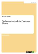 Verdienstunterschiede bei Frauen und Männer di Manfred Mohr edito da GRIN Publishing