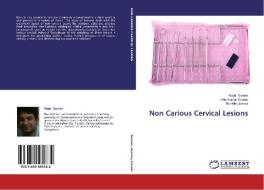 Non Carious Cervical Lesions di Rajat Sareen, Shiv Kumar Sareen, Ruchika Jaswal edito da LAP Lambert Academic Publishing