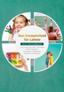 Das Komplettset für Lehrer - 4 in 1 Sammelband: Unterrichtsstörungen vermeiden   Aktionstabletts   Montessori Pädagogik   Migrationspädagogik di Annika Wienberg edito da Books on Demand