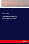 Handbuch der altbulgarischen altkirchenslavischen Sprache di August Leskien edito da hansebooks