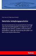 Natürliche Schöpfungsgeschichte di Ernst Heinrich Philipp August Haeckel edito da hansebooks