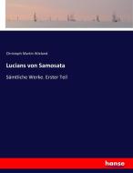 Lucians von Samosata di Christoph Martin Wieland edito da hansebooks