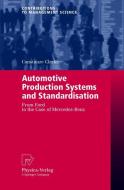Automotive Production Systems and Standardisation di Constanze Clarke edito da Physica Verlag