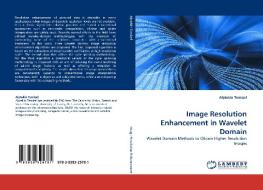 Image Resolution Enhancement in Wavelet Domain di Alptekin Temizel edito da LAP Lambert Acad. Publ.