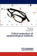 Critical evaluation of epidemiological methods di Ridhi Narang, Litik Mittal, Sabyasachi Saha edito da LAP Lambert Academic Publishing