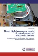 Novel high frequency model of transformers of electronic devices di György Elmer edito da LAP Lambert Academic Publishing