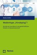 Medienhype 'Hirndoping'? di Markus Schäfer edito da Nomos Verlagsges.MBH + Co